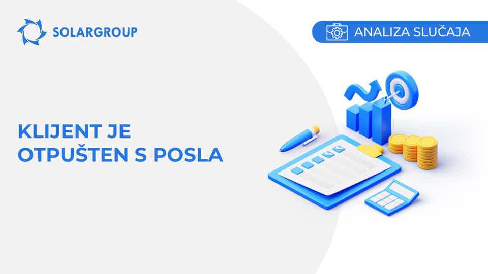 Klijent je otpušten s posla | Slučaj iz života partnera