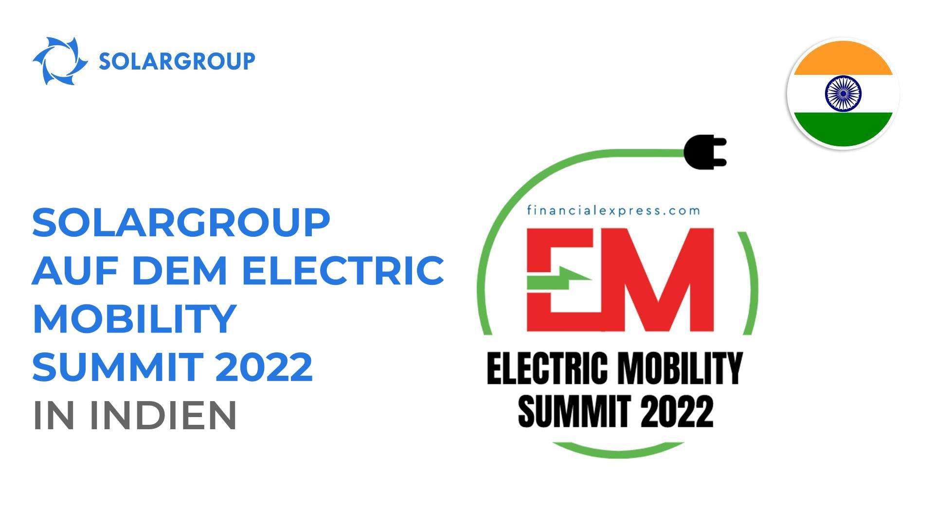 SOLARGROUP auf dem Electric Mobility Summit 2022 in Indien
