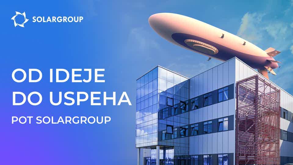 Inovacije v poslovanju, konstrukcija cepelinov, elektromotorji in investicije – to je podjetje SOLARGROUP