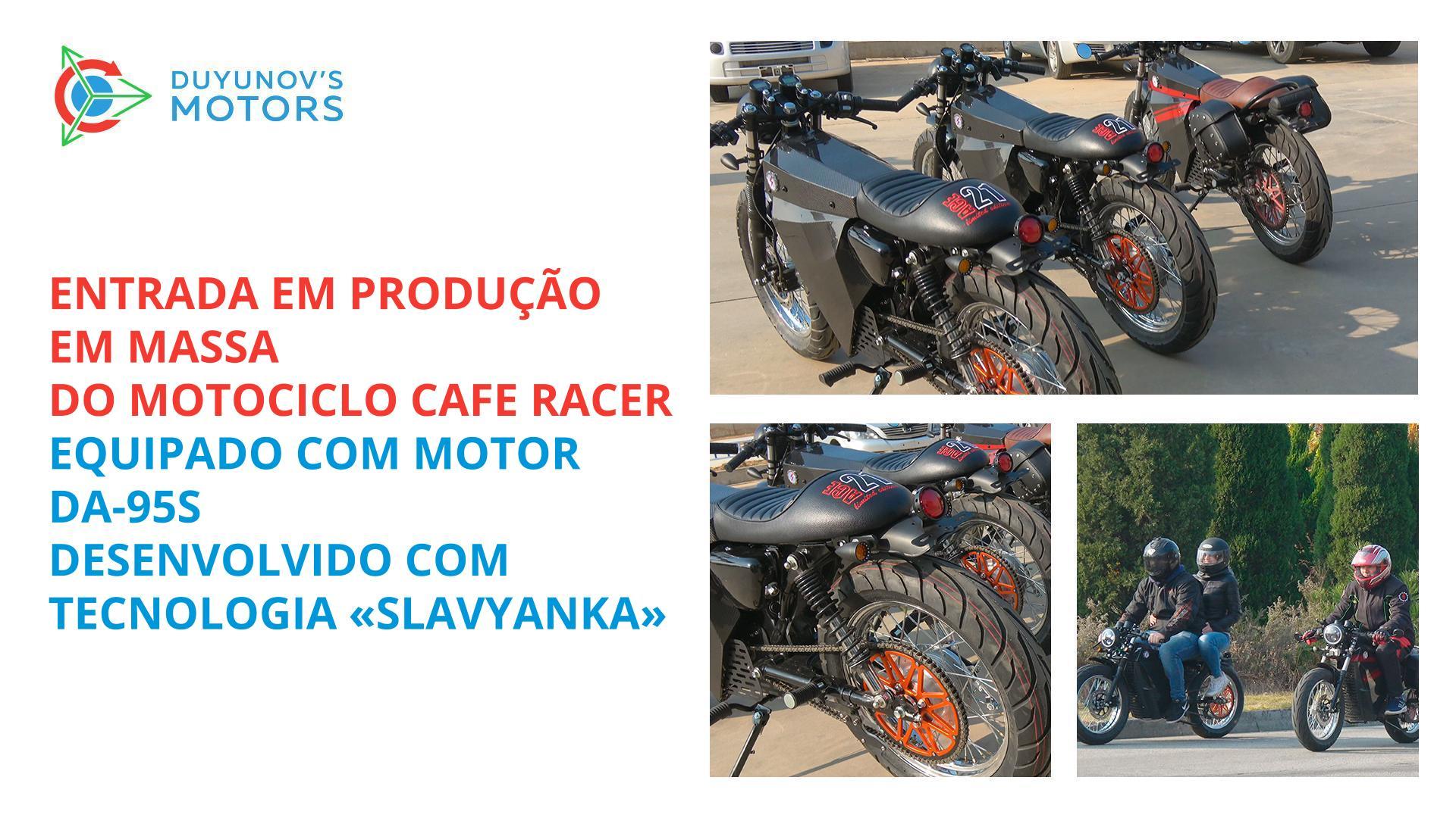 Início da produção em massa do motociclo Cafe Racer equipado com um motor DA-95S desenvolvido com aplicação da tecnologia "Slavyanka"