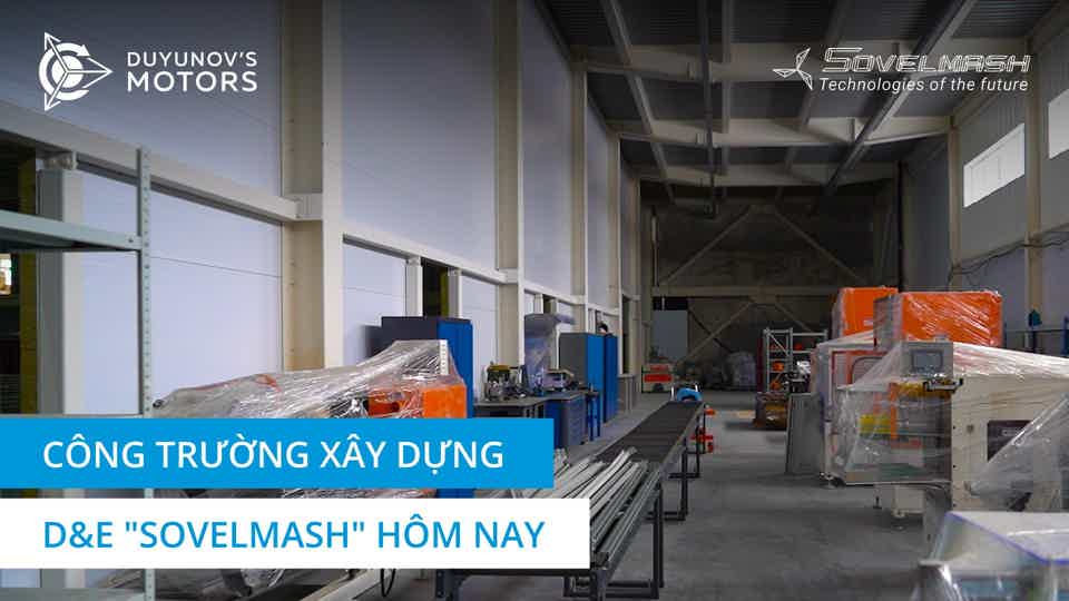 Công trình D&E "Sovelmash" hôm nay