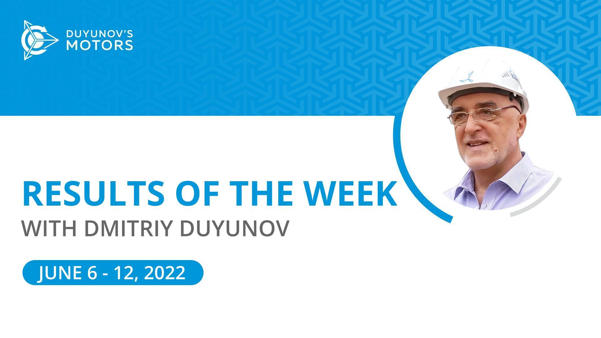 Results of the week in the project "Duyunov's motors"