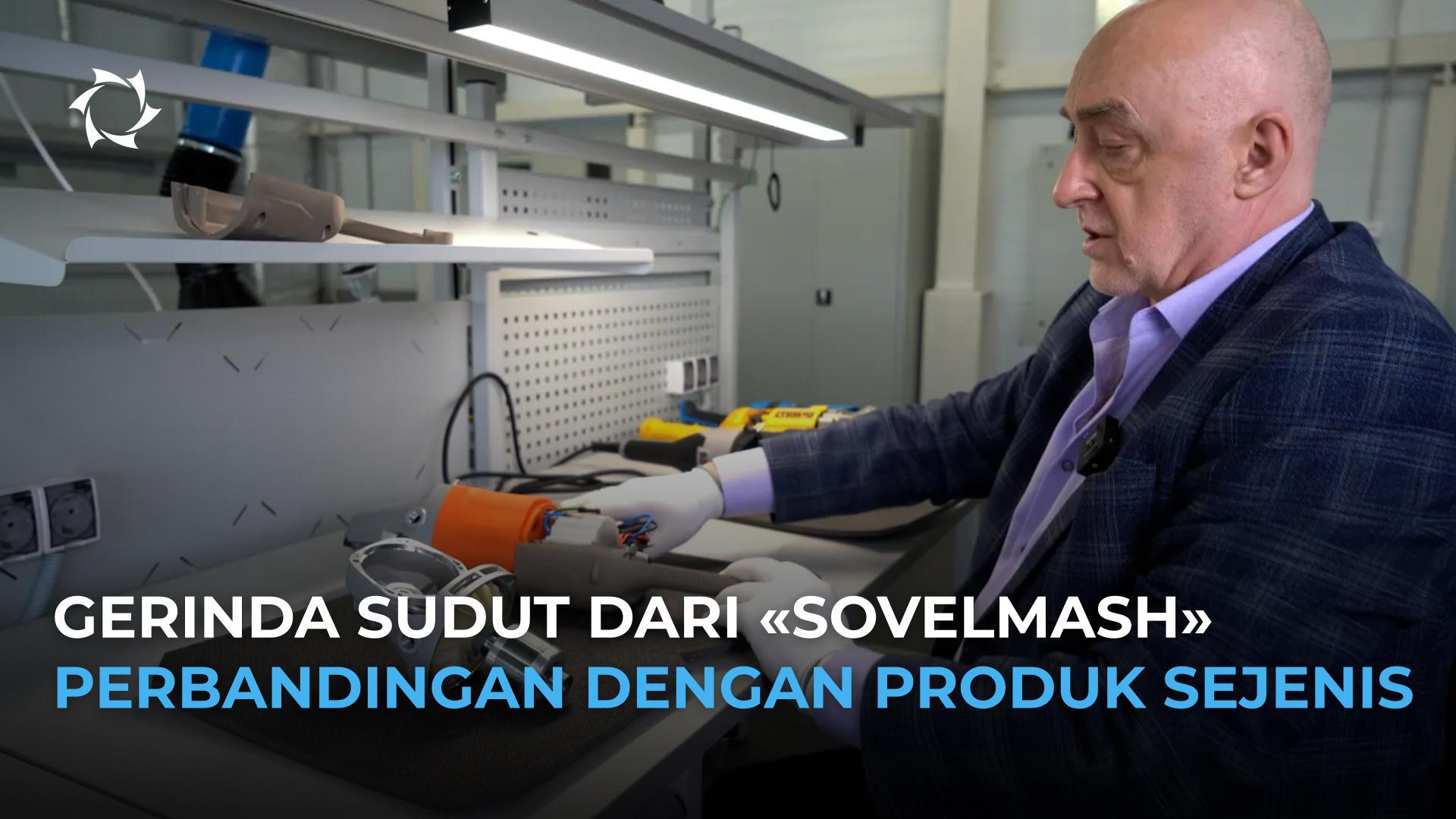 Apa perbedaan nyata gerinda sudut «Sovelmash» dibandingkan dengan produk sejenis