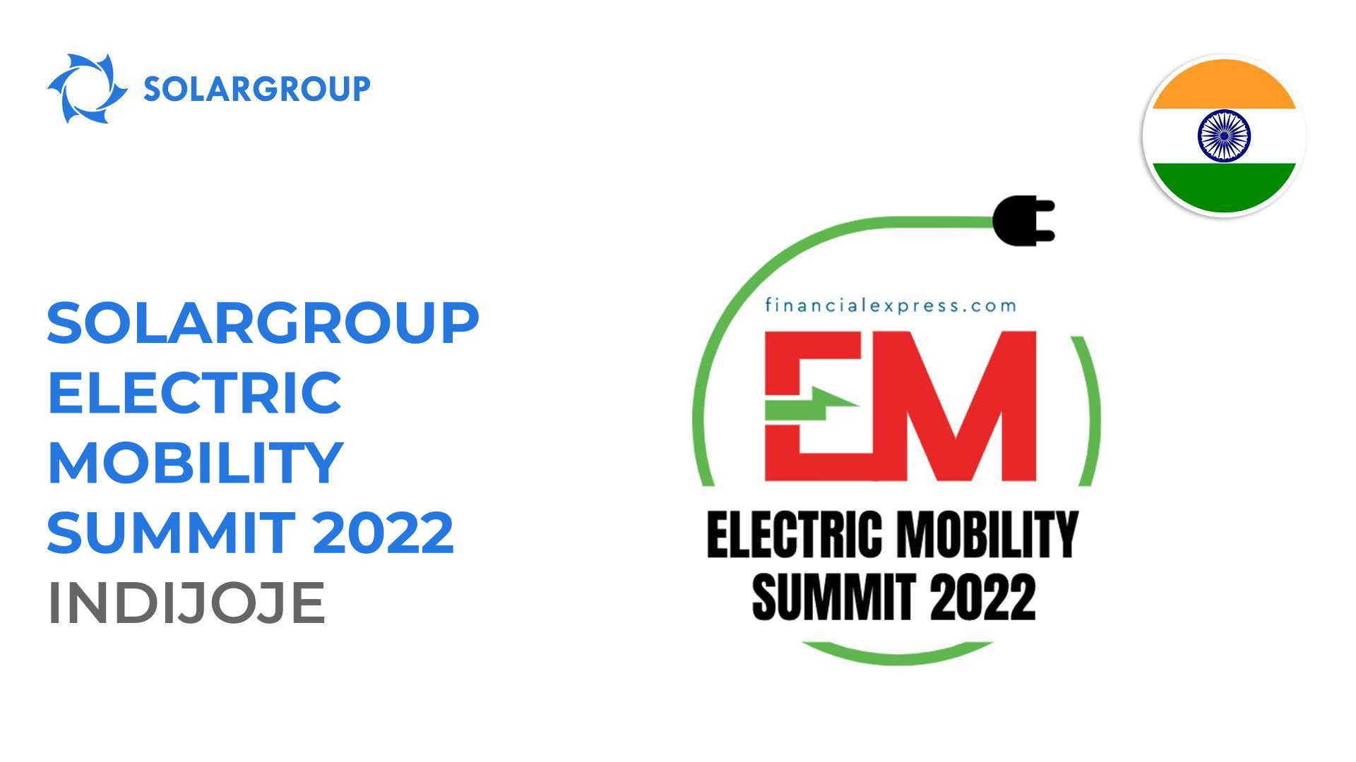 SOLARGROUP Electric Mobility Summit 2022 Indijoje