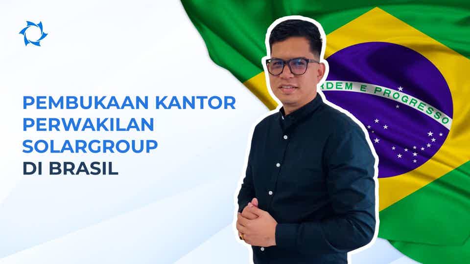 SOLARGROUP telah mendirikan kantor perwakilan di Brasil.