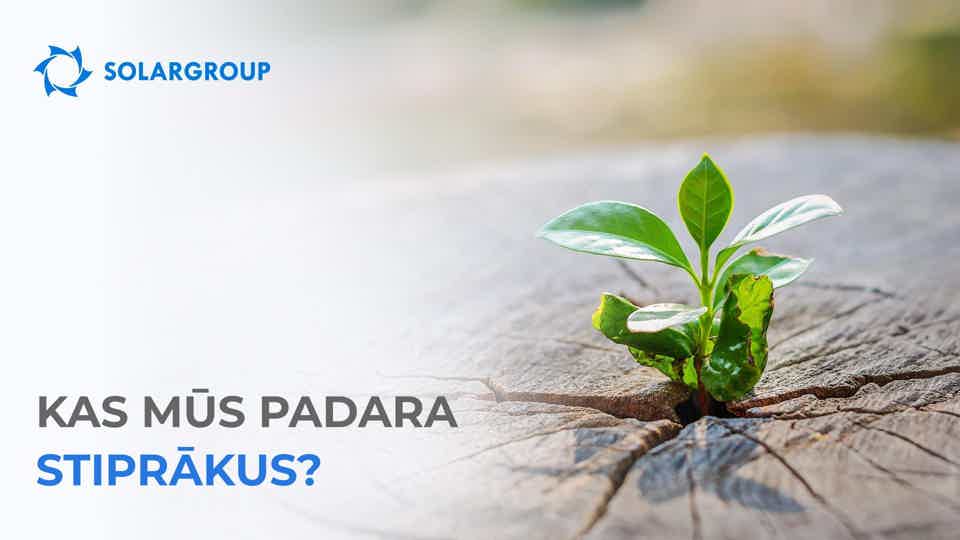 Kas mūs padara stiprākus?
