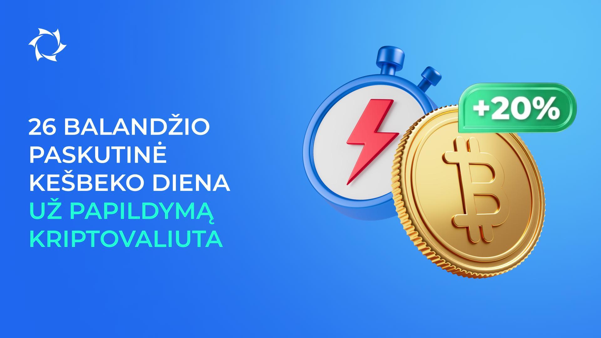 Spėkite gauti iki 20 % pinigų grąžinimo už sąskaitos papildymą kriptovaliuta