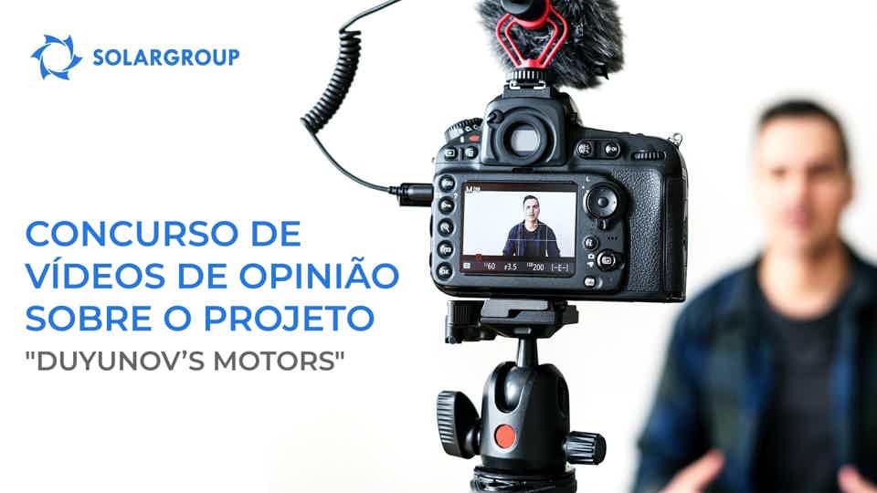 Opinião sobre o projeto "Duyunov's motors": Porque decido investir com a SOLARGROUP