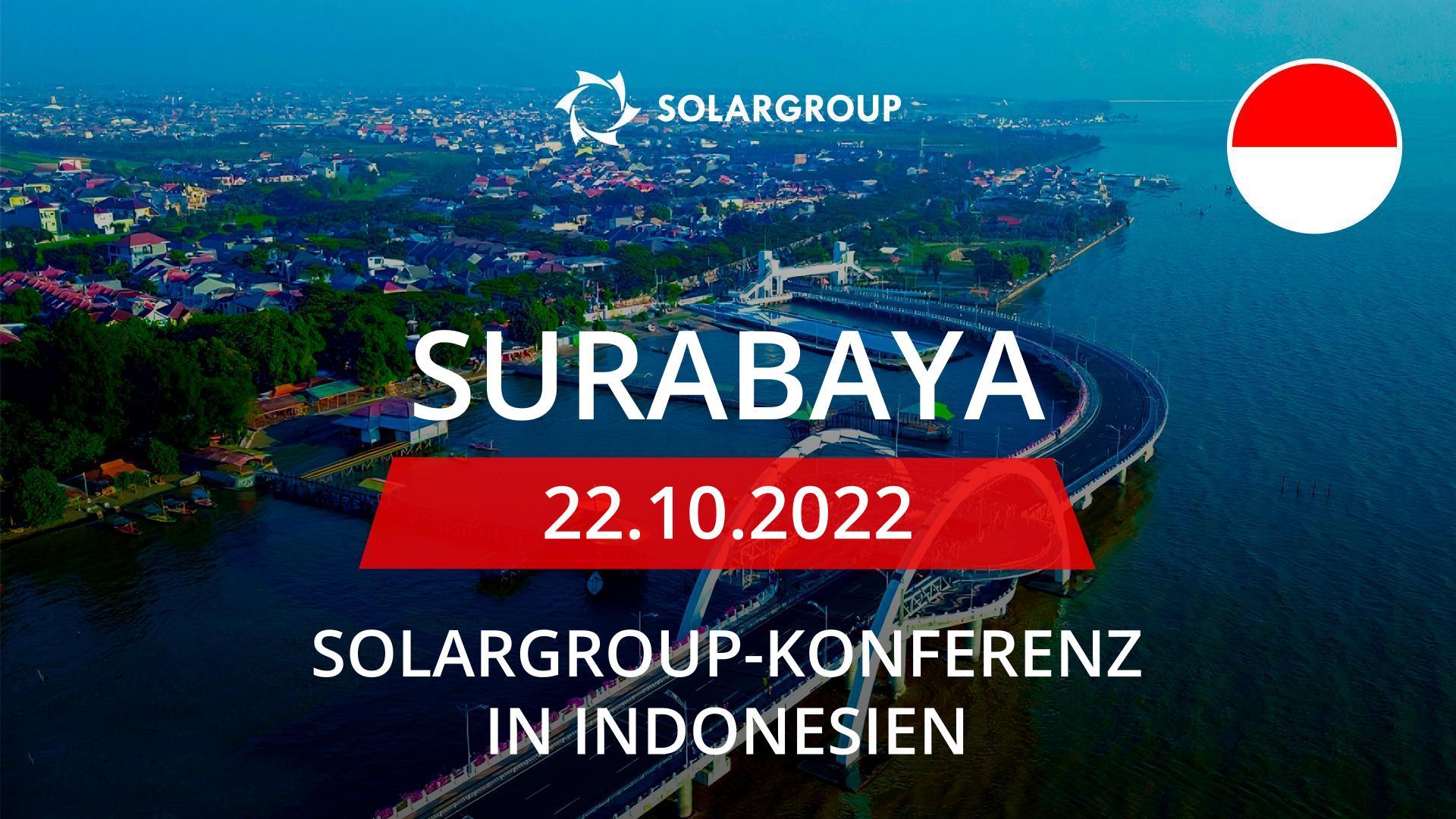SOLARGROUP-Konferenz in Indonesien: 22. Oktober, Surabaya